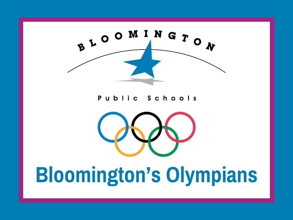 School district logo, Olympic ring logo, and text that reads "Bloomington's Olympians"
